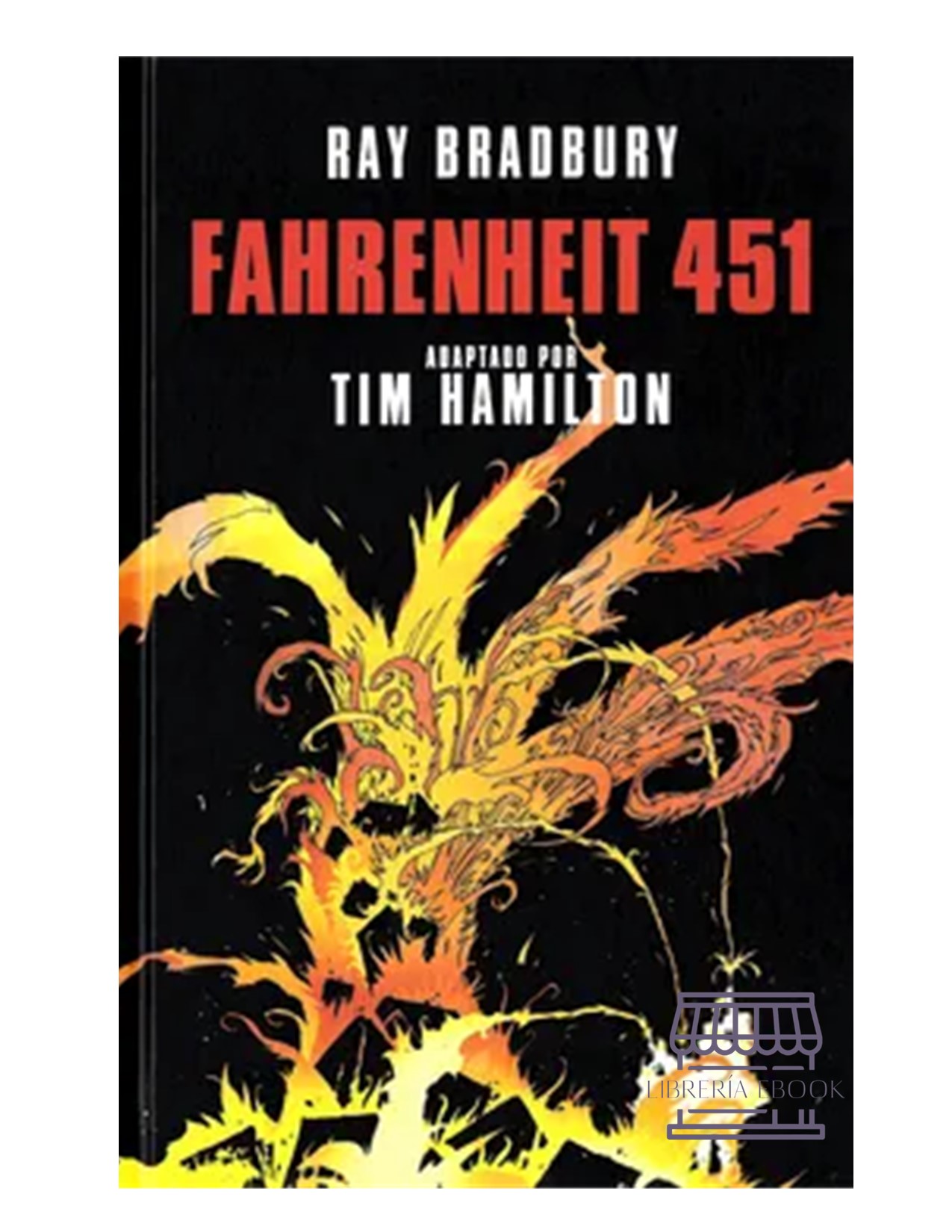 Fahrenheit 451 (Novela Gráfica) Novela De Ray Bradbury y Tim Hamilton